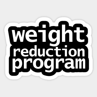 Weight Reduction Program Funny Typography Sticker